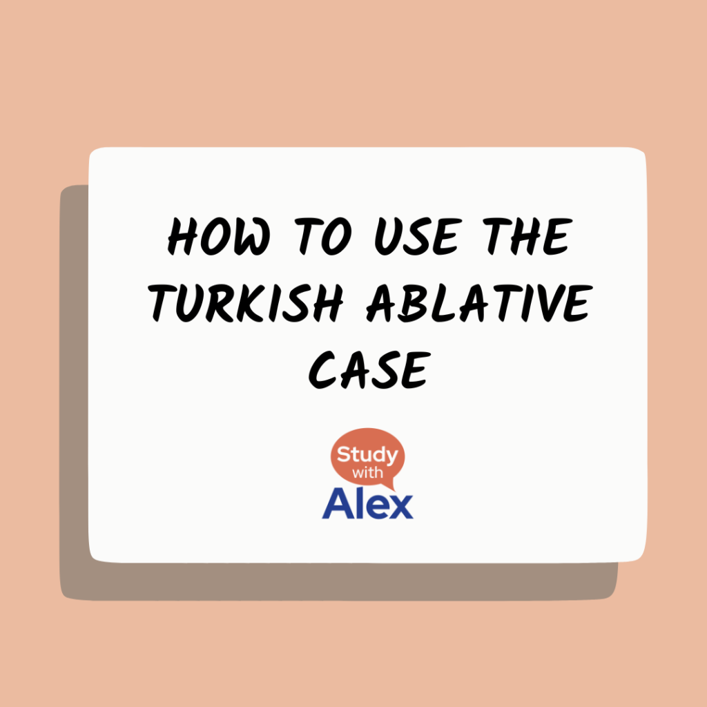 a title card with the name of the article, how to use the turkish ablative case